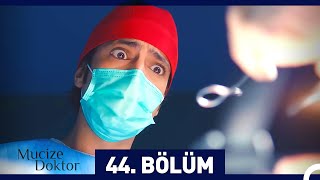 Mucize Doktor 44 Bölüm