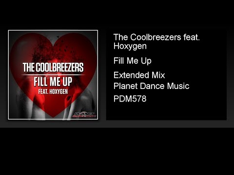 The Coolbreezers feat. Hoxygen - Fill Me Up (Extended Mix)