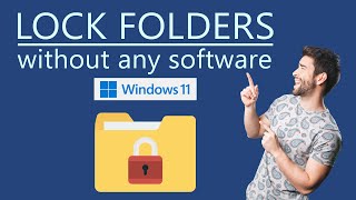 How to Lock Folders in Windows 11 without any Software?