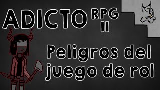 El peligro de los juegos de rol II/VI