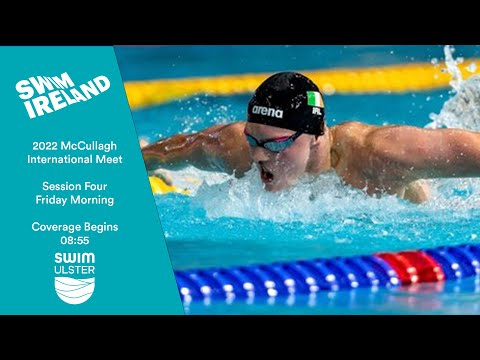 McCullagh International Open Meet 2022 - Session Four - Friday Morning