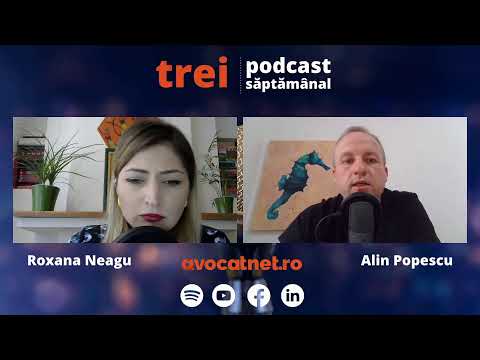 Trei, podcastul avocatnet.ro. Sezonul 2 Episodul 21