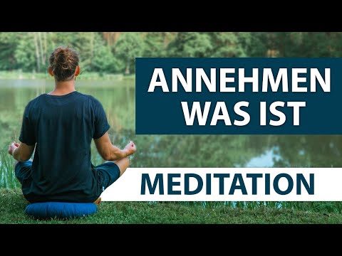 Annehmen was ist Meditation | Geführte Meditation für Vertrauen, Akzeptanz & Selbstliebe