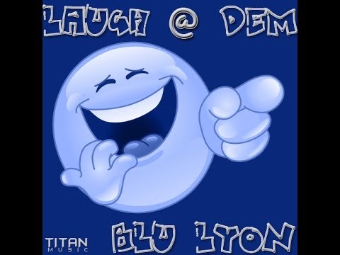 Blu Lyon - Laugh @ Dem | May 2014