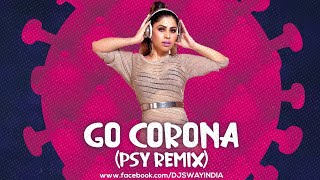 Download lagu CORONA GO - PSY REMIX | DJ SWAY mp3
