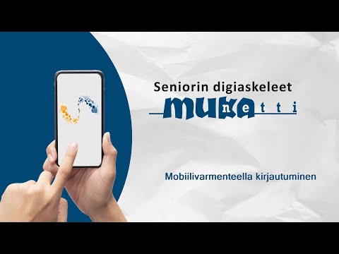 Mobiilivarmenteella kirjautuminen ja tunnistautuminen
