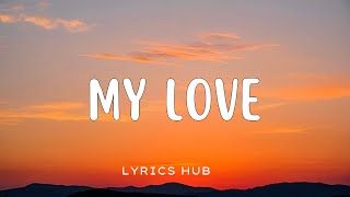 Download lagu βMy Love Lyrics | Beautiful Romantic Song | Lyrics hub mp3 Download lagu βMy Love Lyrics | Beautiful Romantic Song | Lyrics hub mp3