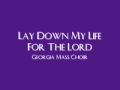 Georgia Mass Choir - Lay Down My Life For The ...