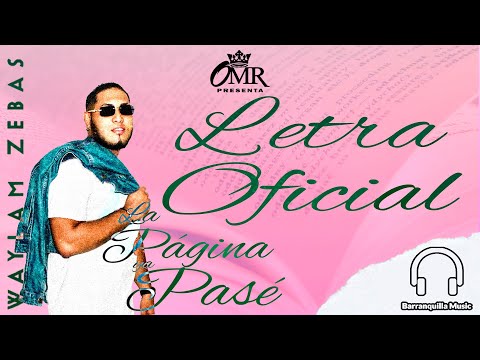 La Pagina Ya Pase - Wailan Zebas (Letra Oficial)