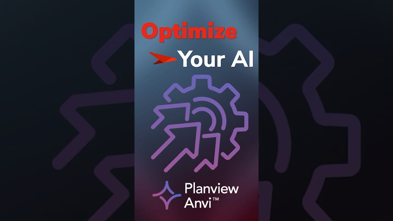 Optimize Your AI with Planview Anvi