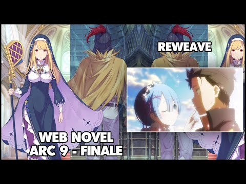 Re: Zero Arc 9 FINALE Chapter Summary "Reweave"