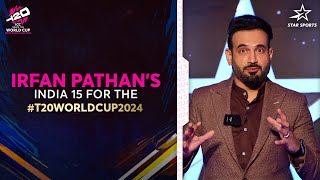 #VisaToWorldCup: Irfan Pathan names his Fab 15 squad for Team India | #T20WorldCup