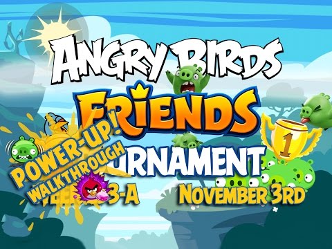 Angry Birds Friends Tournament Week 233-A Levels 1 to 6 Power Up Mobile Compilation Walkthroughs