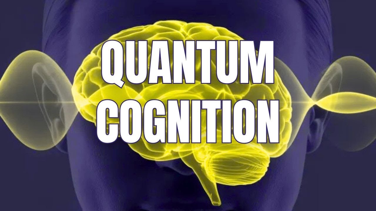 Why Your Mind Defies Logic: Quantum Cognition Explained | Quantum Physics