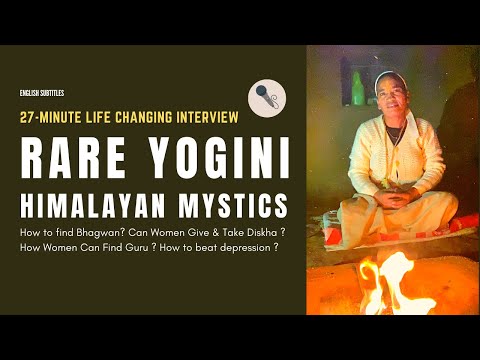 Rare Interview with a Yogini.. Amidst Deep Dense Himalayas ..