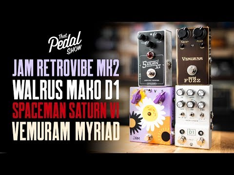 Walrus Mako D1, Jam Retrovibe MkII, Vemuram Myriad Fuzz, Spaceman Saturn VI [TPS Pedal Jams]