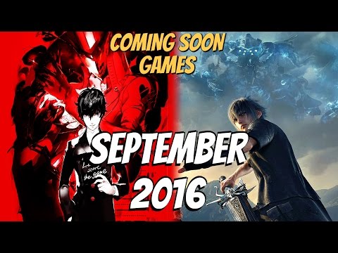 SEPTEMBER 2016 GAMES - Upcoming Best Games (Coming Soon)