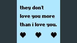 Cover art for They don't love you more than i love you