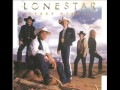 Lonestar ~ Come Cryin' To Me