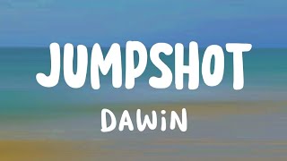 Dawin - Jumpshot (lyrics)
