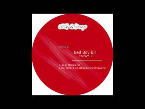 Carnatt B - Bad Boy Bill / How We Do It EP