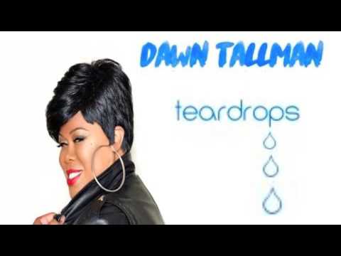 Dawn Tallman TEARDROPS