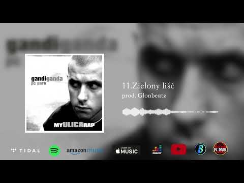 11. Gandi Ganda - Zielony liść prod. Glonbeatz