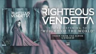 RIGHTEOUS VENDETTA - Weight Of The World (Album Track)