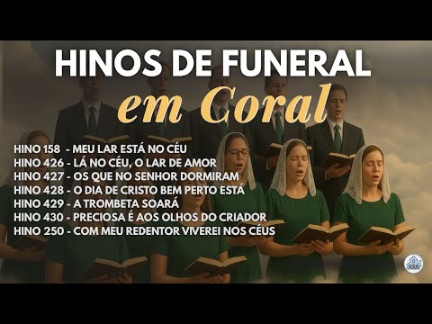Hinos de Funeral CCB | Vozes da Congregação 
