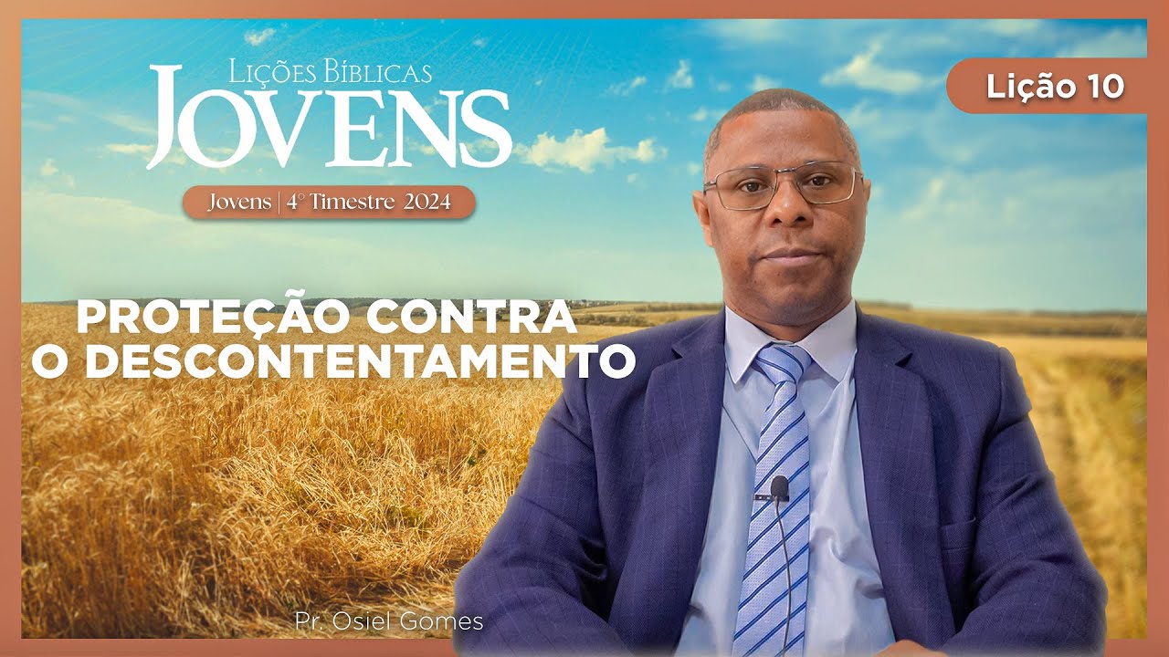 EBD de Jovens | Lição 10: Proteção Contra o Descontentamento