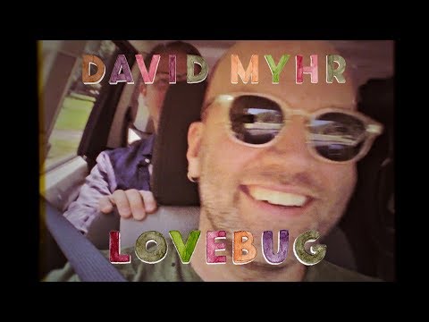 David Myhr - Lovebug video