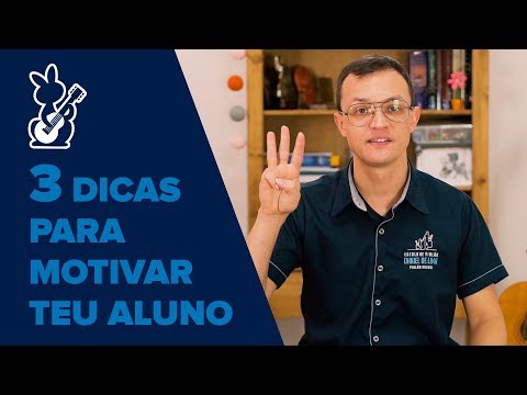 Como motivar teu aluno desde a primeira aula | Aprendendo a Ensinar Violão