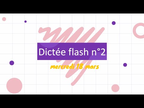 Dictée flash n°2 (leçon 19)