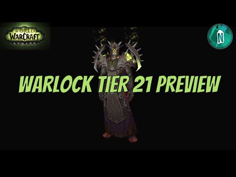 Warlock Tier 21 Armor Set Early Preview | WoW Legion Argus patch 7.3