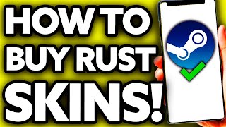 How To Buy Rust Skins on Steam 2024