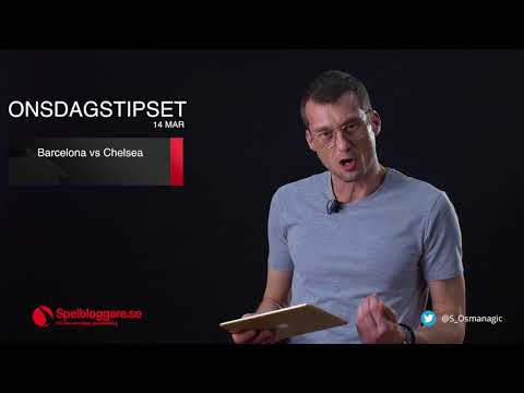Speltips inför Barcelona - Chelsea & Besiktas - Bayern München 14/3