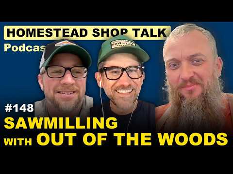 Sawmill Operations: Tips from Out of the Woods Episode 148