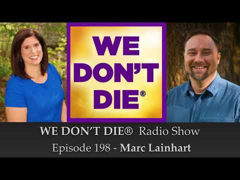 198 Marc Lainhart - The Intuitive Prospector™  on We Don't Die Radio Show