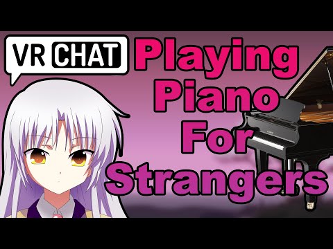 STRANGERS LOVE my Avatar  - Playing piano for Strangers #24  - Playing Classical Pieces #vrchat #vrc