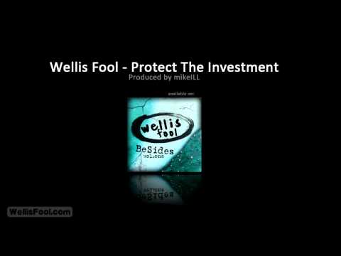 Wellis Fool - Protect the Investment