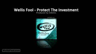 Wellis Fool - Protect the Investment
