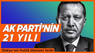 21 Yıllık AK Parti'nin Hikayesi: AK Parti'nin Ekonomi Politikaları Nel