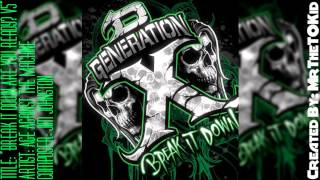D Generation X Theme - Break It Down - by Age Against The Machine