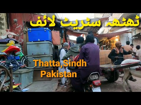 Thatta|Thatta Street Life| Thatta People| Historical Places Thatta|Thatta Hotels|Thatta Life