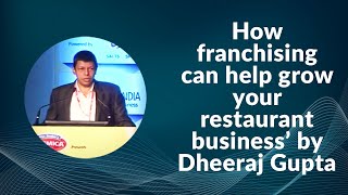 How franchising can help grow your restaurant business by Dheeraj Gupta at Indian Restaurant Congress 2014 image