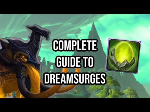 EVERYTHING YOU NEED TO KNOW ABOUT DREAMSURGES AND WHY YOU SHOULD DO THEM: WORLD OF WARCRAFT