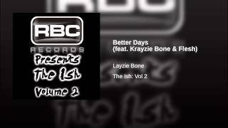 Better Days (feat. Krayzie Bone & Flesh)