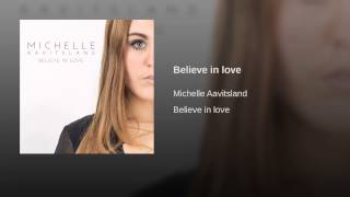 Believe in love