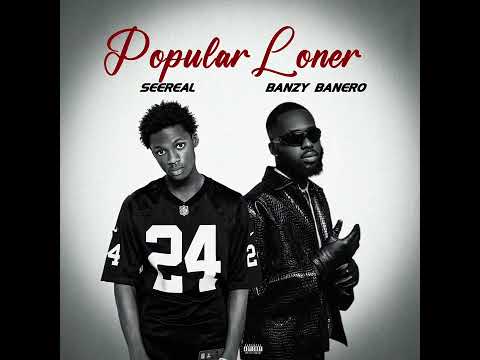 SeeReal ft Banzy Banero Populer Loner (Audio slide)