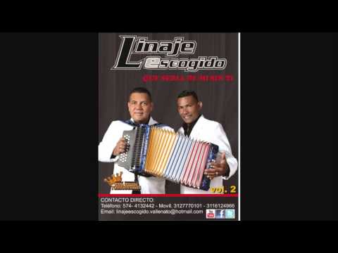 LINAJE ESCOGIDO - ALBUM: QUE SERIA DE MI SIN TI VOL. 2